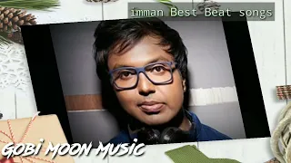 D. Imman Best Beat Songs | Imman Songs | Imman Kuthu Songs |
