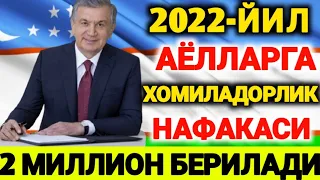 ХУШ-ХАБАР! ХОТИН КИЗЛАРГА ХОМИЛАДОРЛИК НАФАКАСИ 2 МИЛЛИОН БЕРИЛАДИ