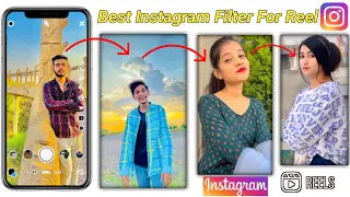 Best Instagram filters for reels & boys & Selfie & Photo | top 5 Instagram Filter For reel in 2023