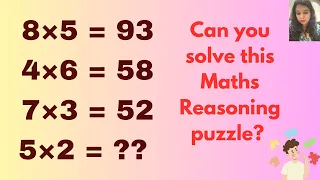 8×5=93 4×6=58 7×3=52 5×2=?? Can you solve this Maths Reasoning Puzzle? #reasoningtricks