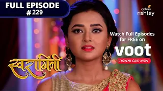 Swaragini | स्वरागिनी | Episode 229