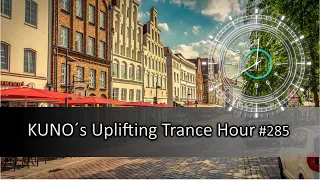 UPLIFTING TRANCE MIX 285 [June 2020] I KUNO´s Uplifting Trance Hour 🎵