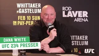 Dana White: UFC 234 Post-Fight Press Conference