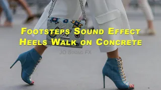 Footsteps Sound Effect - Heels Walk On Concrete | JO Sound FX