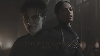 Kaz & Inej | Fire Meet Gasoline