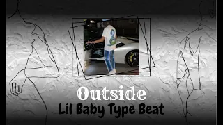 (FREE) Lil Baby Type Beat - [Outside]