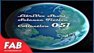 Short Science Fiction Collection 051 Full Audiobook by VARIOUS by Science Fiction