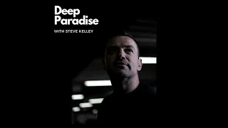 Deep Paradise With Steve Kelley - 8th May 2024