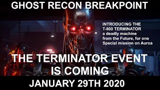 Ghost Recon Breakpoint - The Terminator Event is Coming January 29TH 2020 Checkout this Cool Trailer
