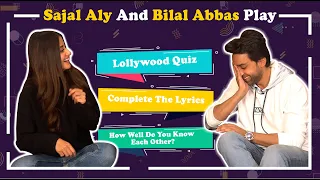 Sajal Aly & Bilal Abbas Play: Lollywood Quiz | Complete The Lyrics | How Well Do You Know Each Other