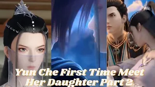 Yun Che First Time Meet Her Daughter Part 2 Against The Gods Donghua || Series like BTTh ||NovelBase