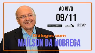 Diálogos com Maílson da Nóbrega