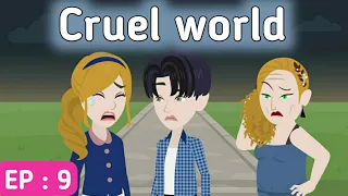 Cruel world part 9 | English stories | Learn English | English animation | Sunshine English