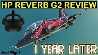 HP REVERB G2 ONE YEAR REVIEW: STILL THE BEST? | MSFS VR: JUST FLIGHT HAWK