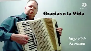 Gracias a la Vida ~ Jorge Fink Acordeon Cover