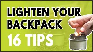 16 Ultralightweight Backpacking Tips and Hacks (Part 2)