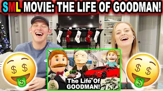 SML MOVIE: THE LIFE OF GOODMAN! *Reaction*