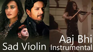 Aaj Bhi Vishal Mishra Instrumental | Violin Cover Karaoke | Ali Fazal, Surbhi Jyoti | KRS