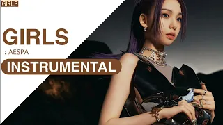 AESPA - GIRLS | Instrumental (Almost Official)