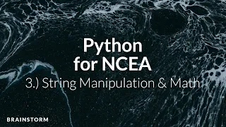 Python for NCEA | 3.) String Manipulation & Math