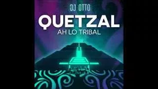 Quetzal - Dj Otto (Ah Lo Tribal) prehispánico