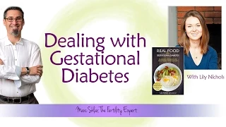 Let's talk about Gestational Diabetes with Marc Sklar and Lily Nichols