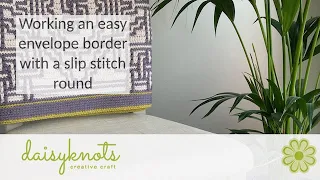 Easy Envelope Border with a slip stitch round