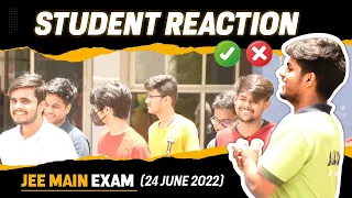 1st Reaction of Students after JEE Main Exam ( 24 June 2022) | Exam 😊 Easy or Hard 😔