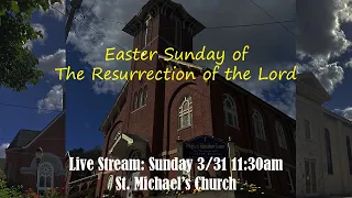 Easter Sunday of the Resurrection of the Lord - 3/31/2024