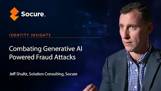 Identity Insights | Combating Generative AI Powered Fraud Attacks