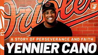 Yennier Cano: A Story of Perseverance and Faith | Baltimore Orioles