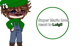 Super mario bros reacts to luigi//part 1-4//