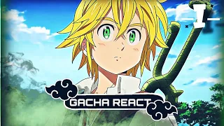 🎴gacha amigos do Naruto react a (Naruto as Meliodas)edit e rap (anirap) [1/2]