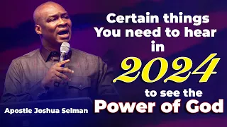 THINGS U NEED TO HEAR, IF YOU WANT TO SEE THE POWER OF GOD - APOSTLE JOSHUA SELMAN