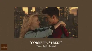 Cornelia Street - Taylor Swift | Slowed