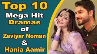 Top 10 Mega Hit Dramas of Zaviyar Noman & Hania Aamir | Pak Drama TV