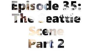 INSIDE THE MUSIC Episode 35: SEATTLE SCENE Part 2