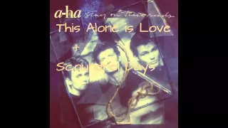 A-ha - This Alone is Love ( Demo) With Scoundrel Days Early Version