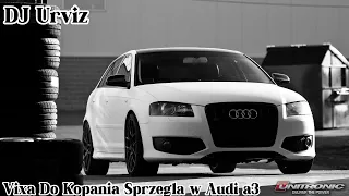 😈🖤DJ Urviz Vixa Do Kopania Sprzęgła do Audi A3 Vixa😈🖤