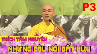 Tổng hợp những câu nói hay của thầy Thích Tâm Nguyên #3 || Phật Giáo Việt Nam