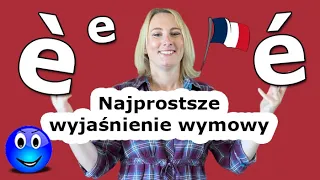 Wymowa francuska 🇲🇫 - e, é, è - w końcu zrozumiesz różnicę.