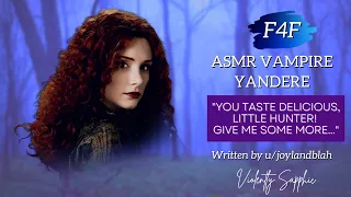 ASMR Yandere Vampire | Oh The Irony! | [F4F] Hunter Listener [Biting] [Turning] [Lil Mean] Part 1