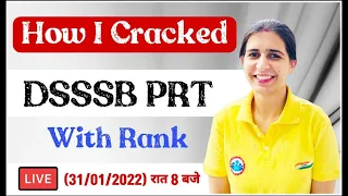 DSSSB PRT 2022, DSSSB PRT Vacancy 2022, How I Cracked DSSSB PRT? DSSSB PRT Strategy By Mannu Rathee