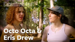 Eris Drew & Octo Octa over hun magische connectie, paddo's en hun relatie met Draaimolen