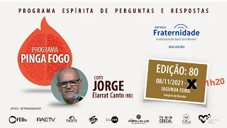 JORGE ELARRAT - PINGA FOGO - Nº 80 - 08/11/2021 - 21h20