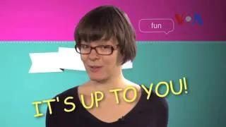 English in a Minute: It's Up To You