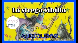 La strega Sibilla e il gatto Serafino | AUDIOLIBRO per bambini | Bim Bum Libri