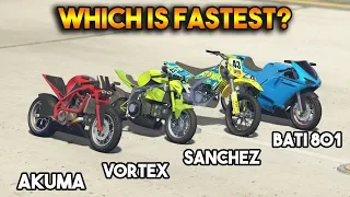 GTA 5 ONLINE : AKUMA VS BATI 801 VS VORTEX VS SANCHEZ (WHICH IS fastest?)