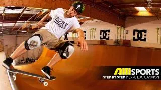How To Frontside Tailslide on Vert, Pierre-Luc Gagnon, PLG, Alli Sports Skate Step By Step Trick Tip