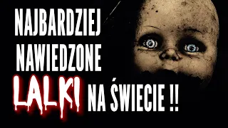 NAJBARDZIEJ NAWIEDZONE LALKI NA ŚWIECIE!